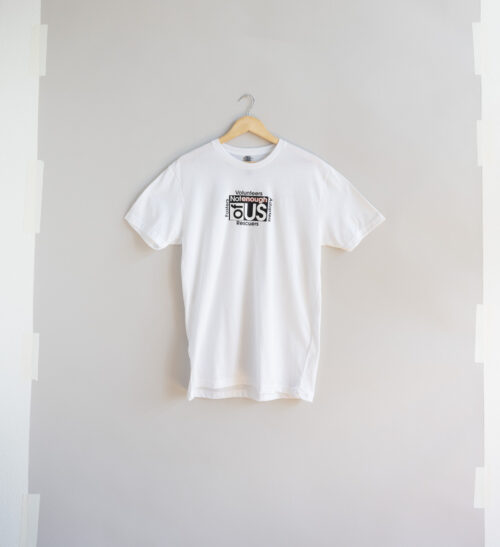 Not Enough of Us – 4 in 1 Unisex Crew Tee White Available in Dry Fit, CVC, and Cotton