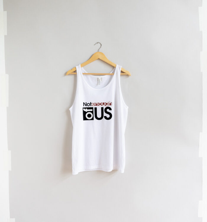 Not Enough of Us Tank Top Available in 100% Cotton — White - Image 5