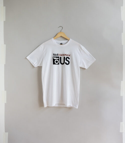 Standard, Traditional Version – Not Enough of Us Short Sleeve Shirt (White)