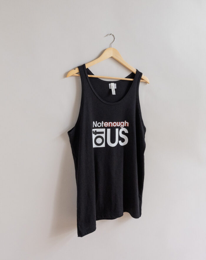 Not Enough of Us Tank Top Available in 100% Cotton — Black