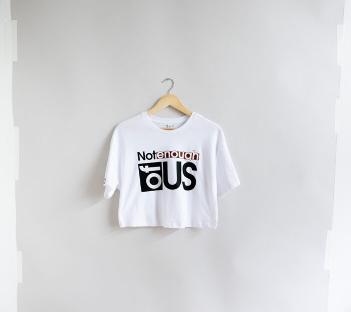 Not Enough of Us – Women’s Cropped Short Sleeve Tee (White)