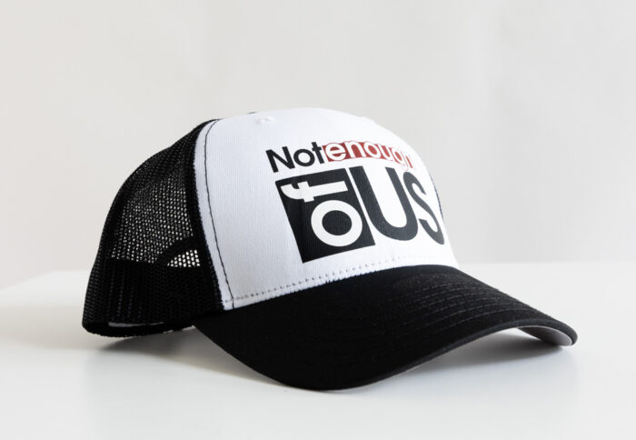 Not Enough of Us – 6-Panel Trucker Hat - Image 2