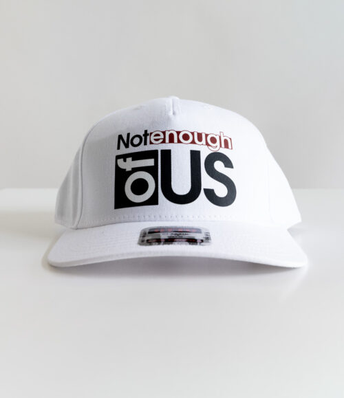 Not Enough of Us – 5-Panel Cap (White)