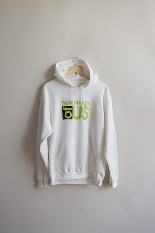 Not Enough Of Us 8-ounce fabric 60/40 Poly/Cotton Lime Green (White)