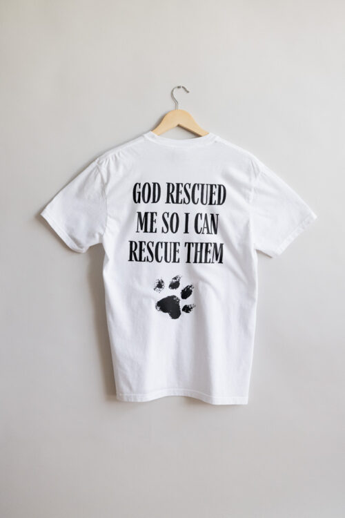 God Rescued Me So I Can Rescue Them - (Standard White) 25