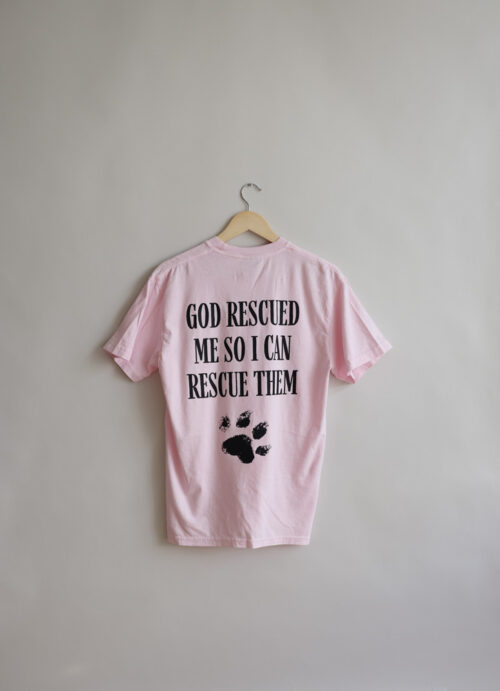 God Rescue Me So I Can Rescue Them – T-Shirt