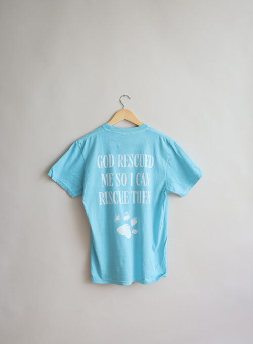 God Rescue Me So I Can Rescue Them – T-Shirt
