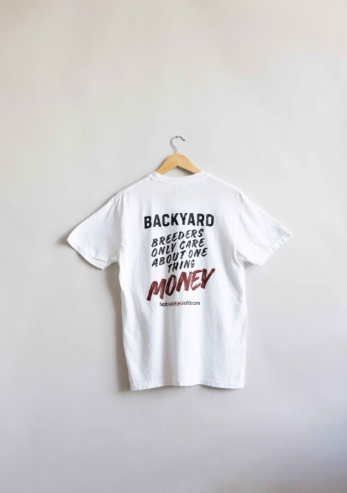 Advocate Backyard breeders only care about money