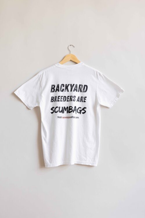 Advocate Backyard breeders are scumbags