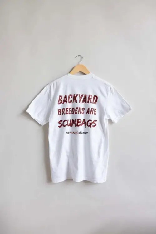 Backyard Breeders are ScumBags - Unisex Color: White SP