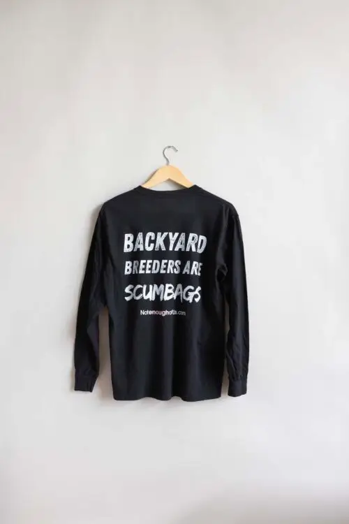 Backyard Breeders are ScumBags - Unisex Long Sleeve - Color: Black