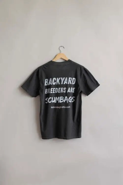 Backyard Breeders are ScumBags - Unisex Color: Pepper
