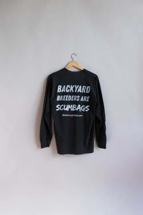 Backyard Breeders are ScumBags - Unisex Long Sleeve - Color: Pepper